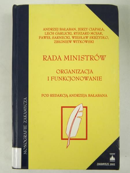 Rada Ministrów. Organizacja i funkcjonowanie