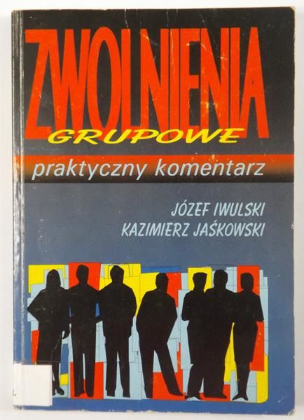 Zwolnienia grupowe. Praktyczny komentarz