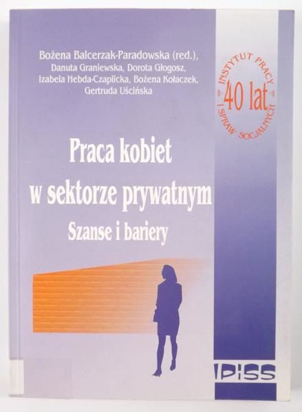 Praca kobiet w sektorze prywatnym. Szanse i bariery