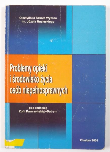 Problemy opieki i środowisko życia osób niepełnosprawnych