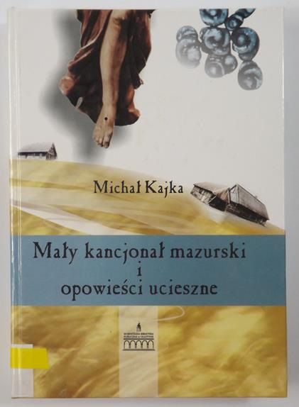 Mały kancjonał mazurski i opowieści ucieszne