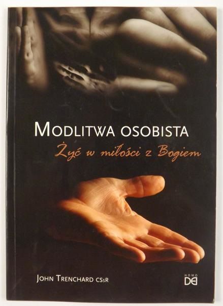 Modlitwa osobista. Żyć w miłości z Bogiem