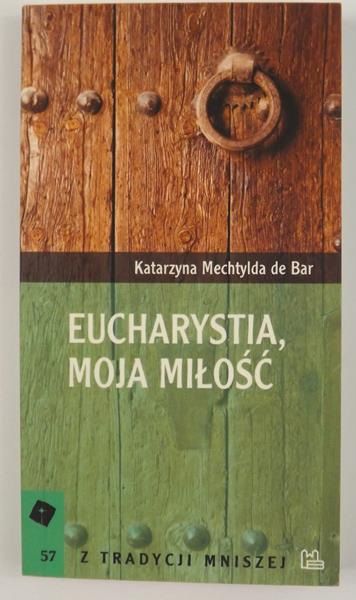 Eucharystia, moja miłość