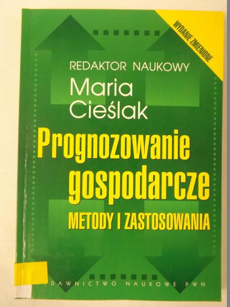 Prognozowanie gospodarcze. Metody i zastosowania
