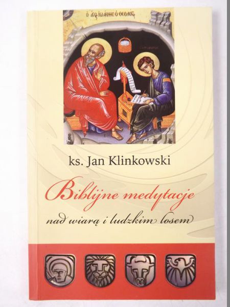 Biblijne medytacje nad wiarą i ludzkim losem