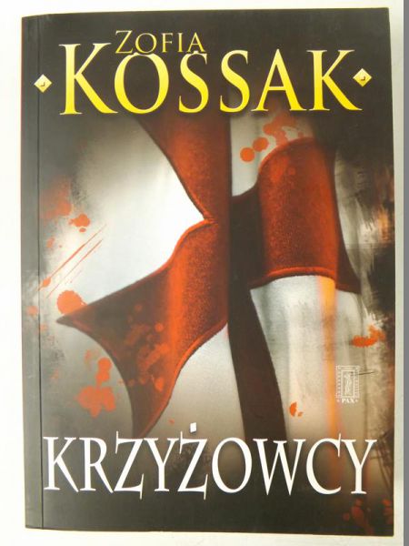 Kossak Zofia - Krzyżowcy, Tom 1-2