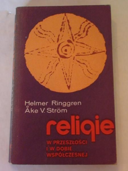 Ringgren Helmer,    - Religie w przeszłości i w dobie współczesnej
