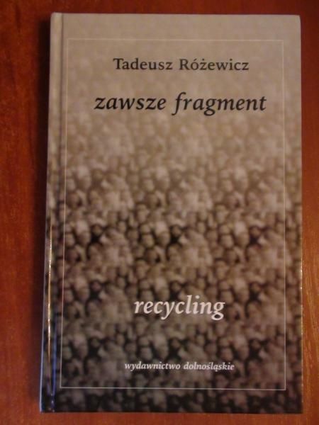 Zawsze fragment, recykling
