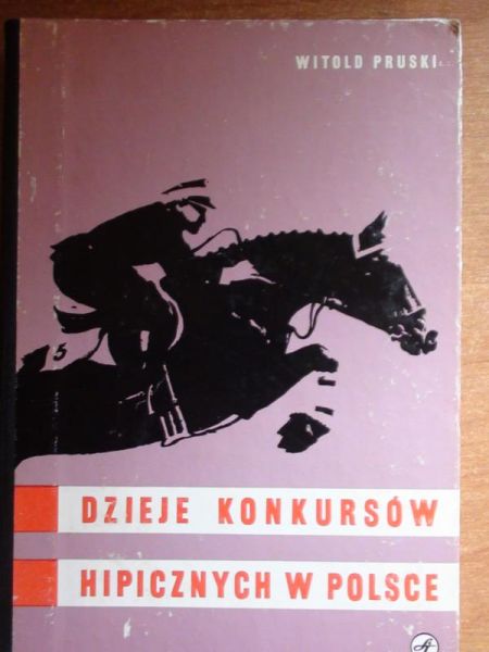 Pruski Witold - Dzieje konkursów hipicznych w Polsce