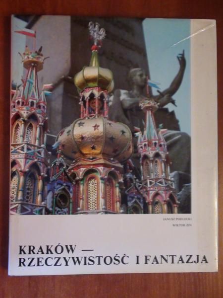 Kraków - rzeczywistość i fantazja