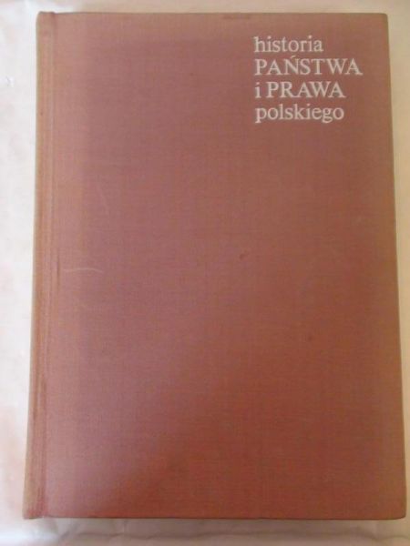 Bardach J., Leśnodorski B., Pietrzak M. - Historia państwa i prawa polskiego