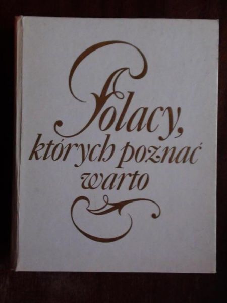 Michowicz Janina (red.)  -  Polacy, których poznać warto