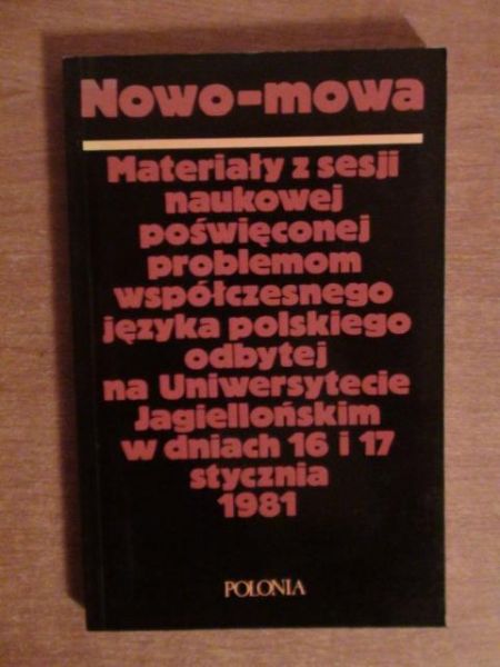 Nowo-mowa - materiały z sesji naukowej poświęconej problemom współczesnego języka polskiego