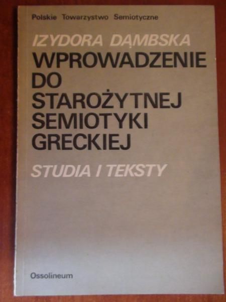 Dąmbska Izydora - Wprowadzenie do starożytnej semiotyka greckiej