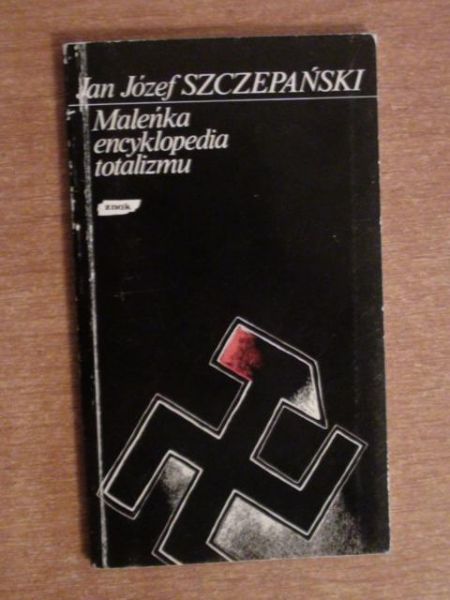 Szczepański Jan Józef - Maleńka encyklopedia totalizmu