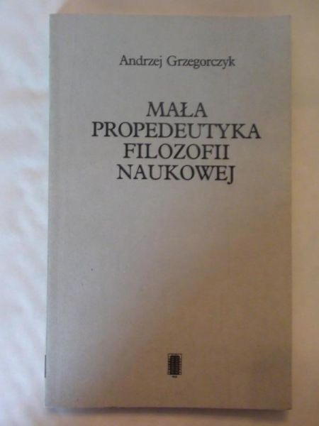 Mała propedeutyka filozofii naukowej