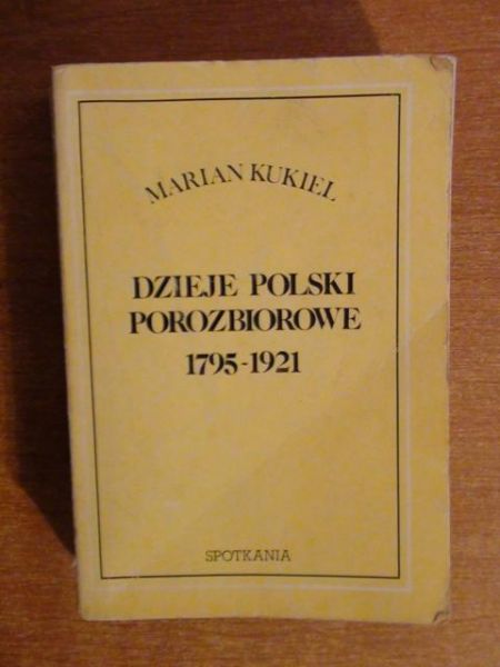 Dzieje Polski porozbiorowe 1795-1921