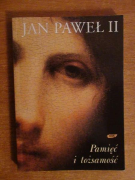 Jan Paweł II - Pamięć i tożsamość