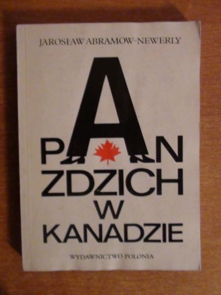 Abramow-Newerly Jarosław - Pan Zdzich w Kanadzie