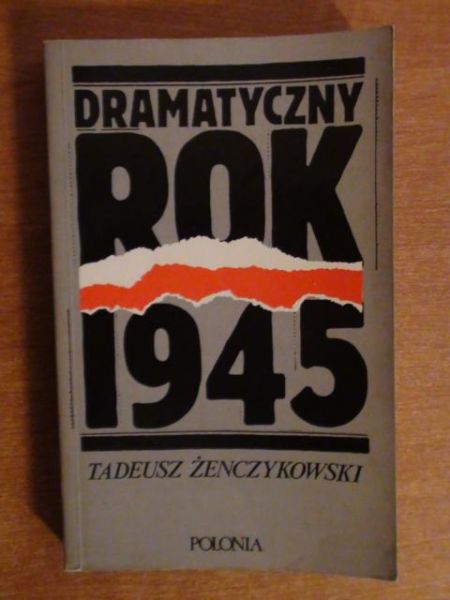 Dramatyczny rok 1945