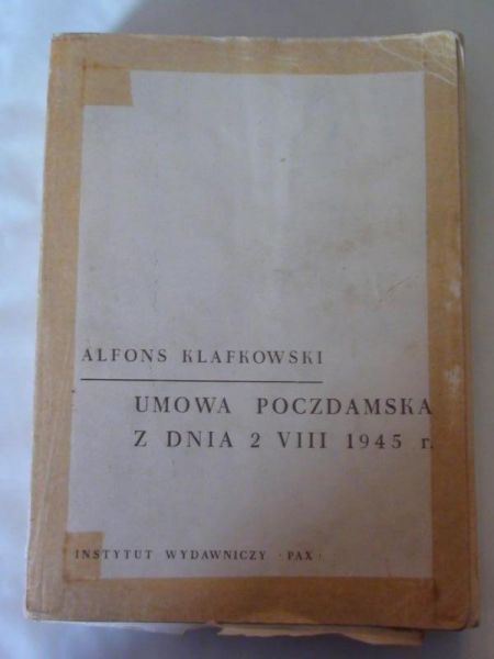 Klafkowski Alfons - Umowa poczdamska z dnia 2 VIII 1945 r.
