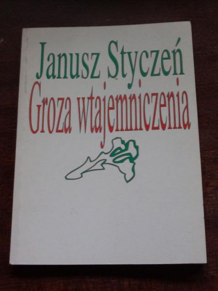 Styczeń Janusz - Groza wtajemniczeń