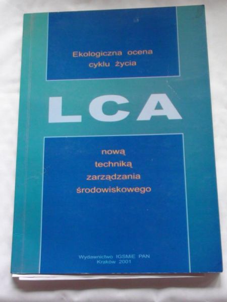 Ekologiczna ocena cyklu życia (LCA) nową techniką zarządzania środowiskowego