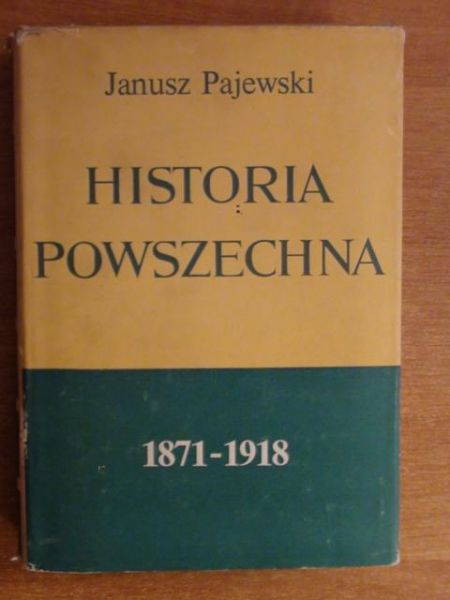 Pajewski Janusz - Historia powszechna 1871-1918