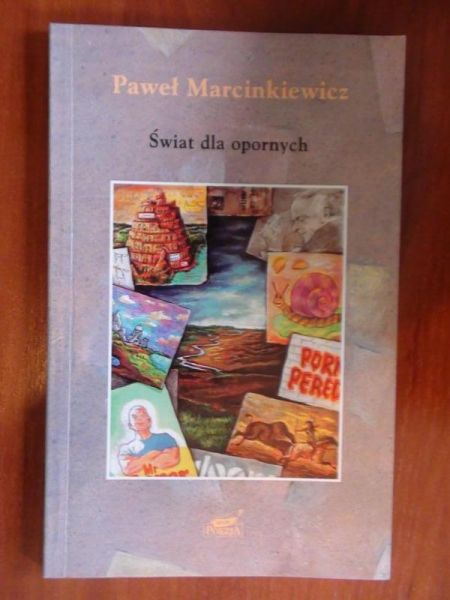 Marcinkiewicz Paweł  -  Świat dla opornych