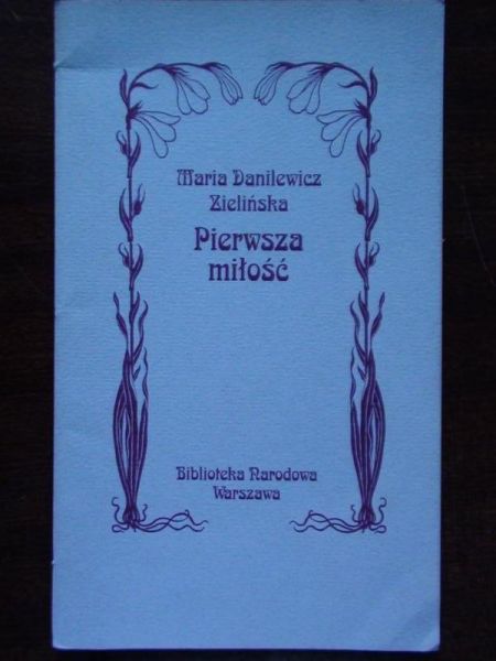 Danilewicz-Zielińska Maria - Pierwsza miłość