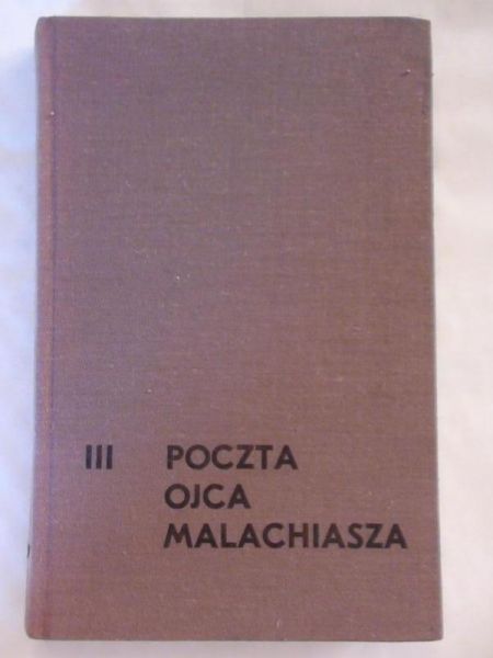 Poczta ojca Malachiasza, T. III