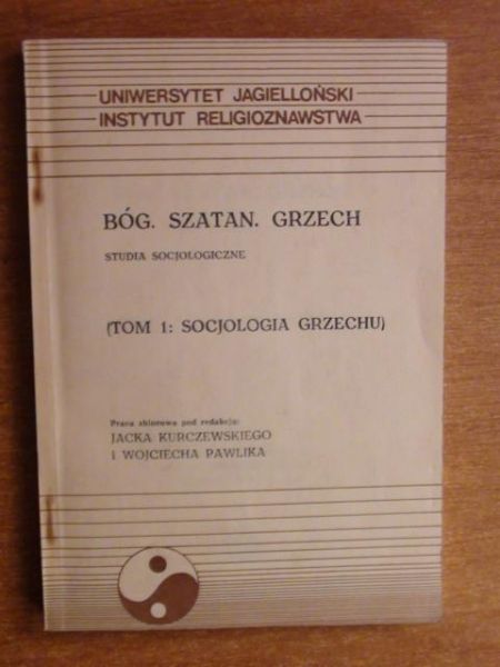 Kurczewski Jacek,    - Bóg.Szatan.Grzech Tom I - Socjologia grzechu