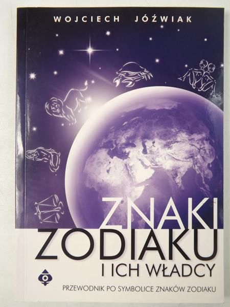 Jóźwiak Wojciech - Znaki zodiaku i ich władcy