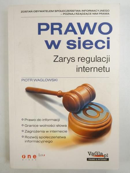 Prawo w sieci. Zarys regulacji internetu