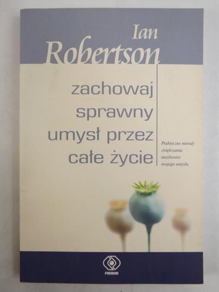 Zachowaj sprawny umysł przez całe życie: Praktyczne metody zwiększania możliwiści twojego umysłu