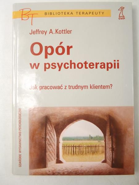 Opór w psychoterapii: Jak pracować z trudnym klientem?