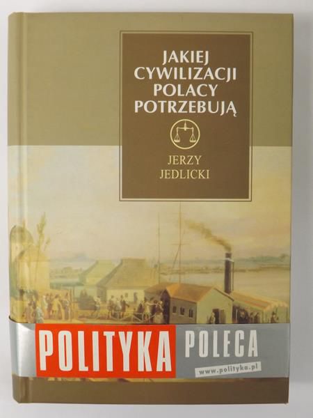 Jakiej cywilizacji Polacy potrzebują