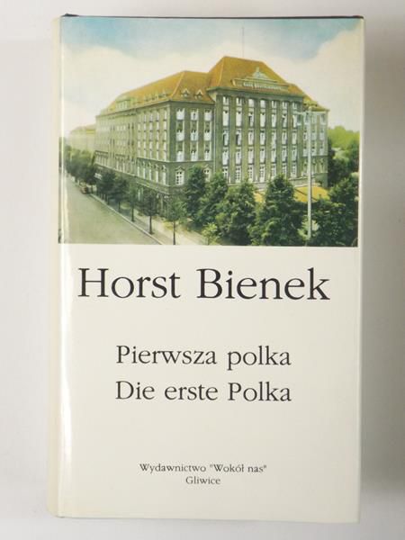Bienek Horst  - Pierwsza polka. Die erste Polka