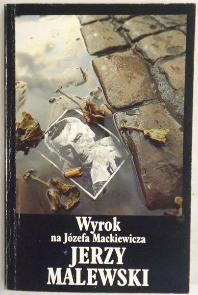 Wyrok na Józefa Mackiewicza