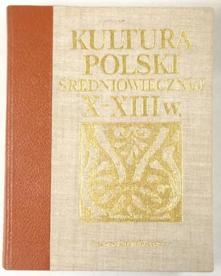 Dowiat Jerzy, Geremek Bronisław, Lalik Tadeusz,   - Kultura Polski średniowiecznej X-XIII w.