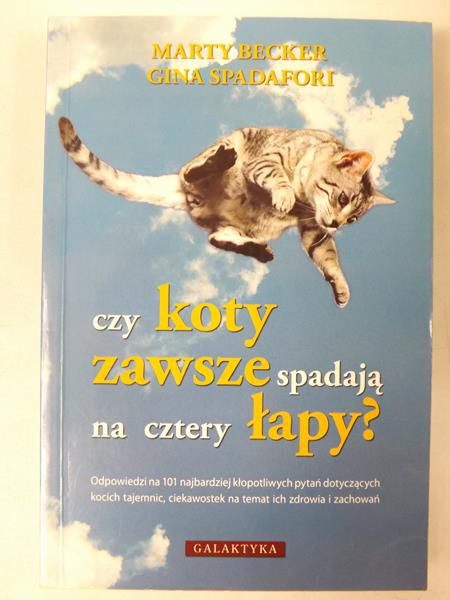 Becker Marty,   - Czy koty zawsze spadają na cztery łapy?