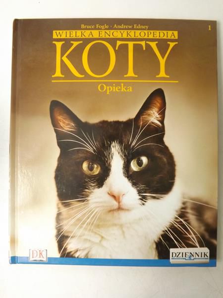 Wielka encyklopedia: Koty. Opieka