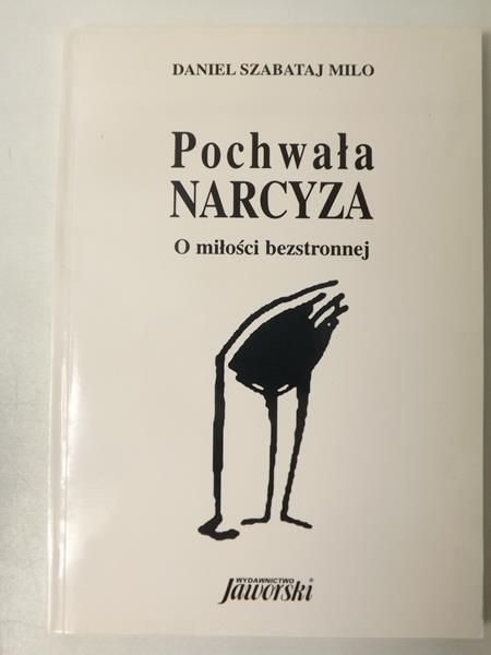 Pochwała narcyza. O miłości bezstronnej