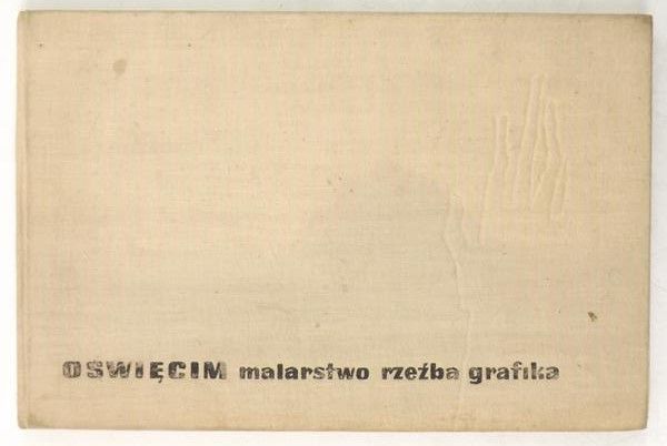 Oświęcim: malarstwo, rzeźba, grafika