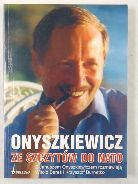 Onyszkiewicz  Janusz,    , Burnetko Krzysztof - Onyszkiewicz ze szczytów do NATO