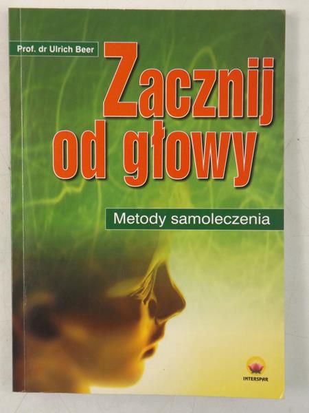 Zacznij od głowy. Metody samoleczenia