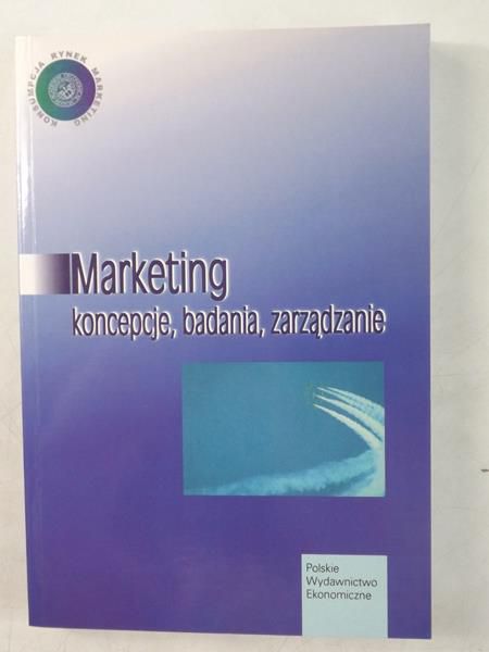 Marketing: koncepcje, badania, zarządzanie