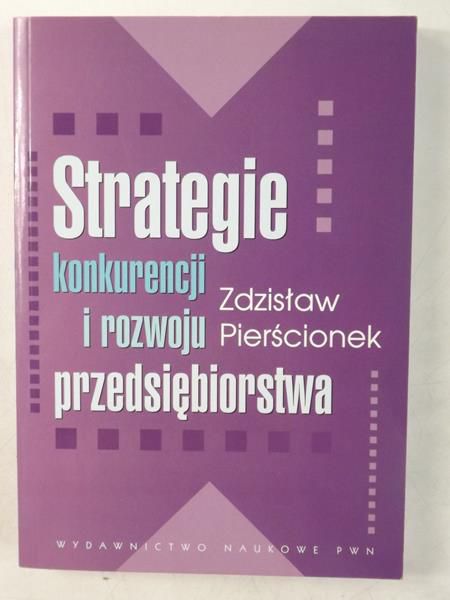 Pierścionek Zdzisław - Strategie konkurencji i rozwoju przedsiębiorstwa