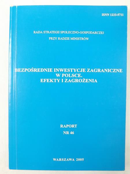 Bezpośrednie inwestycje zagraniczne w Polsce. Efekty i zagrożenia