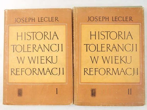 Historia tolerancji w wieku reformacji. Tom I i Tom II